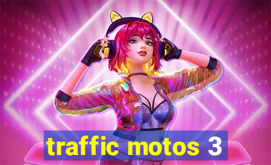 traffic motos 3